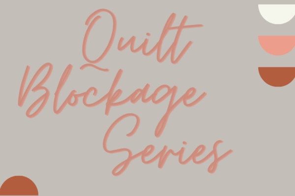 Quilt Blockage: Space….But I don’t have room!